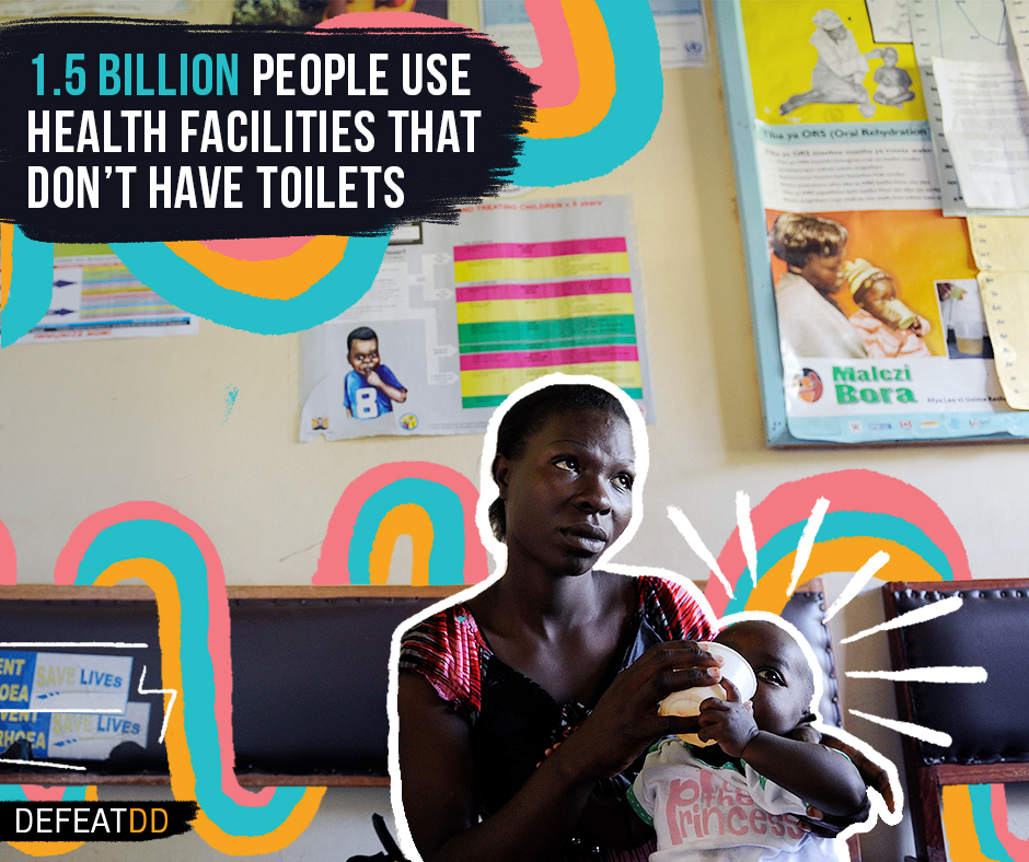 A woman sits on a bench, feeding a baby with a bottle. Behind her, colorful graphics highlight the statistic "1.5 billion people use health facilities that don't have toilets." Various health-related posters are displayed on the wall. The image promotes DEFEATDD.