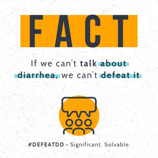 Text reads "FACT: If we can't talk about diarrhea, we can't defeat it" with "diarrhea" and "defeat" crossed out. Includes #DEFEATDD logo and tagline "Significant. Solvable." Image background is white with orange text and graphics.