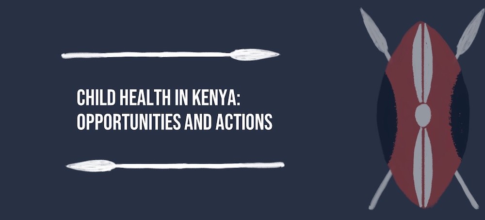 Text on a dark background: "Child Health in Kenya: Opportunities and Actions." The image includes illustrations of two spears and a traditional Kenyan shield on the right side.