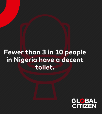 Text on a dark background with a red outline of a toilet: "Fewer than 3 in 10 people in Nigeria have a decent toilet." Global Citizen logo in the bottom right corner.