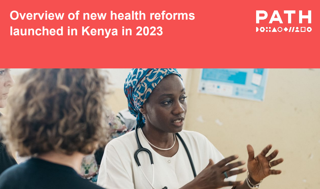 A healthcare professional wearing a stethoscope and a patterned headscarf speaks to a person. The image is overlaid with the text "Overview of new health reforms launched in Kenya in 2023" and the logo "PATH.