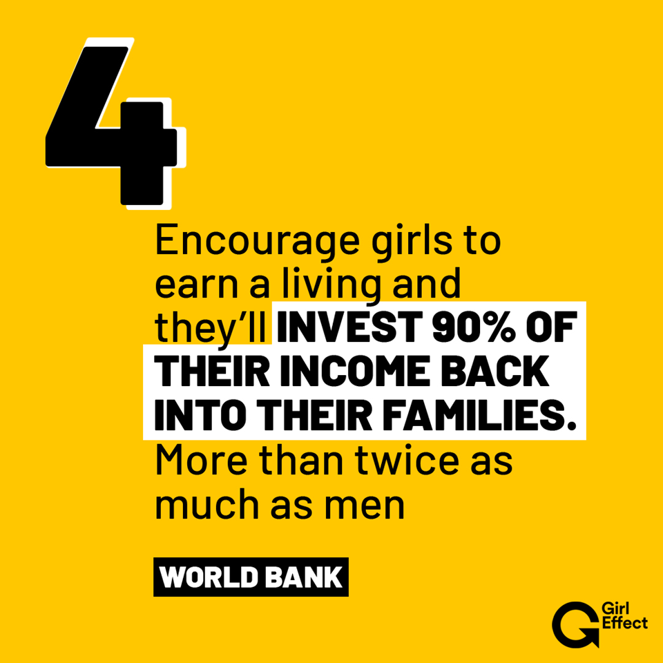 A bright yellow graphic with a large black number "4" in the top left corner. The text reads, "Encourage girls to earn a living and they’ll invest 90% of their income back into their families. More than twice as much as men." The World Bank and Girl Effect logos are present.