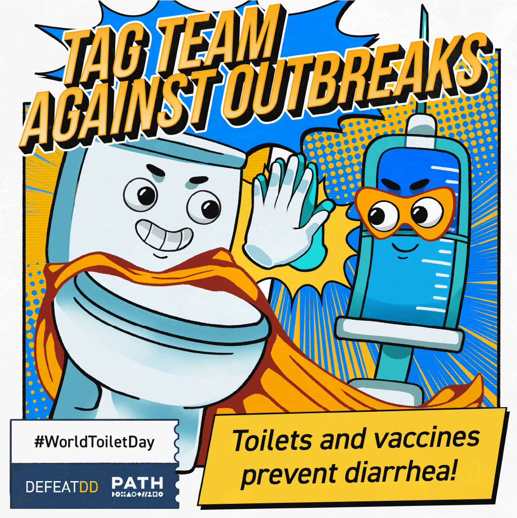 A cartoon shows a toilet wearing a superhero cape and a syringe in a mask high-fiving. Text reads "Tag Team Against Outbreaks," "Toilets and vaccines prevent diarrhea!" and hashtags #WorldToiletDay and #DefeatDD. Logos for PATH and Poo and Pee are included.